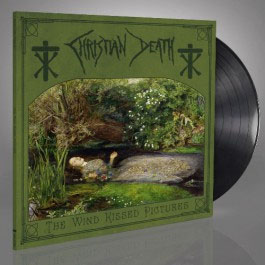 Christian Death- The Wind Kissed Pictures LP