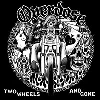 Overdose- Two Wheels And Gone LP (Speedwolf) (Sale price!)