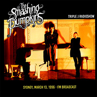 Smashing Pumpkins- Triple J Radio Show, Sydney 3/13/96 LP
