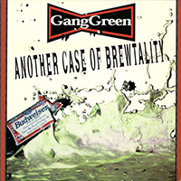 Gang Green- Another Case Of Brewtality LP