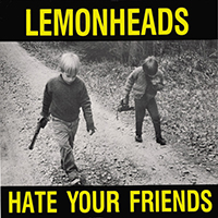 Lemonheads- Hate Your Friends LP