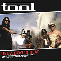 Tool- Like A Dog In Heat (Live 1998) LP