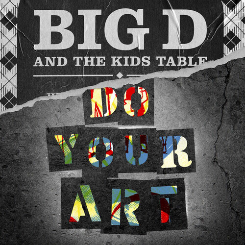 Big D And The Kids Table- Do Your Art 2xLP (Color Vinyl)