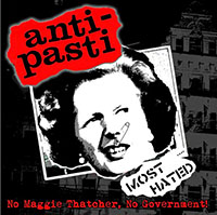 Anti-Pasti- Most Hated, No Maggie Thatcher, No Government LP (Color Vinyl, Comes With Poster)