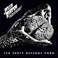 Jello Biafra And The Guantanamo School Of Medicine- Tea Party Revenge Porn LP (Black Vinyl) (Sale price)