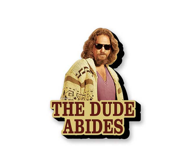 the dude abides the dude abides
