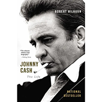 Johnny Cash, The Life (Book By Robert Hilburn)