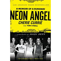 Neon Angel, A Memoir Of A Runaway (Book by Cherie Currie)