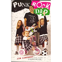 Punk Rock Dad (Book by Jim Lindberg) (Pennywise)