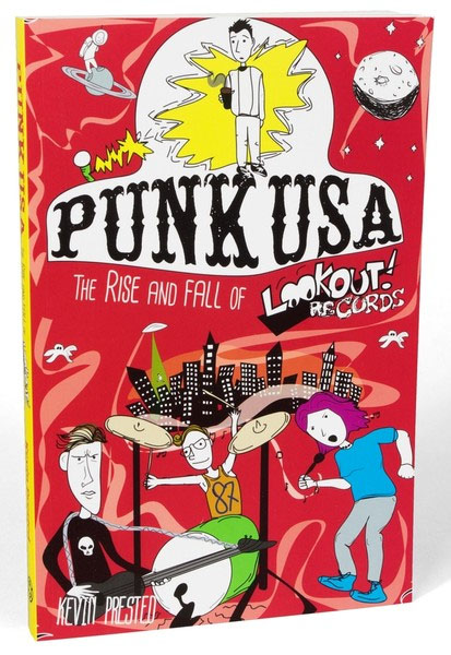 Punk USA: The Rise And Fall Of Lookout! Records (Book by Kevin Prested)