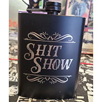 Shit Show Stainless Steel Flask by Mood Poison