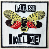 Please Kill Me Embroidered Patch
