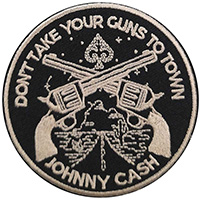 Johnny Cash- Don't Take Your Guns To Town embroidered patch (ep1278)