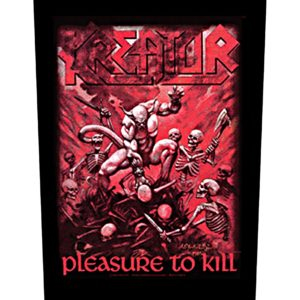 Kreator- Pleasure To Kill Sewn Edge Back Patch (bp115)