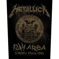 Metallica- Bay Area Thrash Since 1981 Sewn Edge Back Patch (bp219)