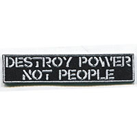 Destroy Power Not People Embroidered Patch