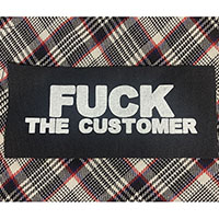 Fuck The Customer cloth patch (cp104)