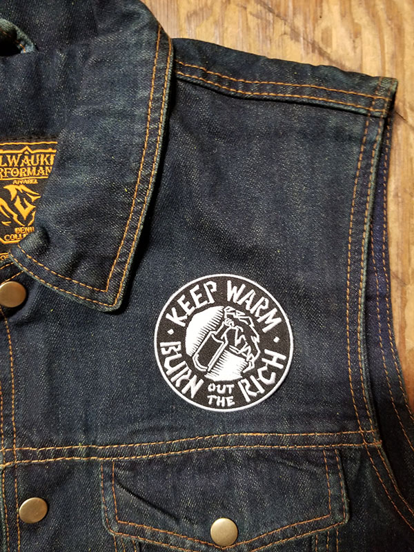 Keep Warm, Burn Out The Rich Embroidered Patch