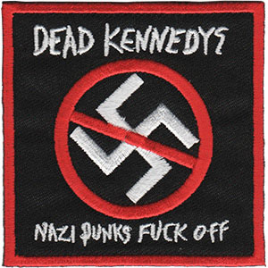 Dead Kennedys- Nazi Punks Fuck Off embroidered patch (ep795)