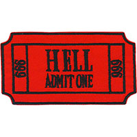 Hell, Admit One embroidered patch (ep691)