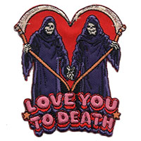 Love You To Death embroidered patch (ep1332)
