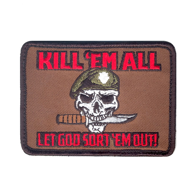 Kill 'Em All Let God Sort 'Em Out embroidered patch (ep606)