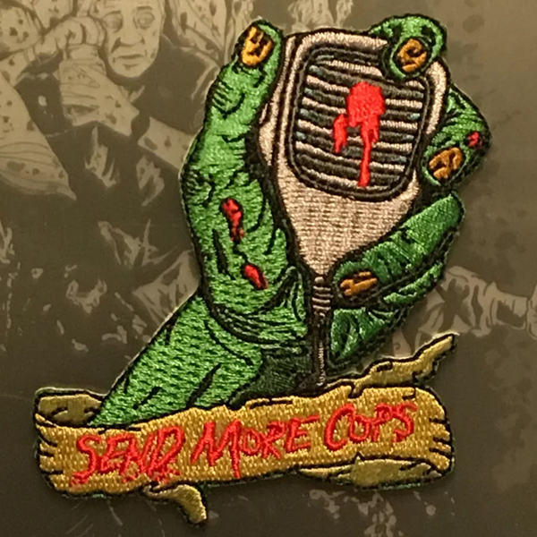 Send More Cops Embroidered Patch by Mood Poison (ep746)