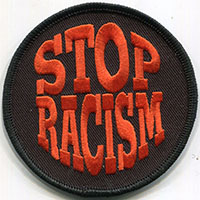 Stop Racism Embroidered Patch