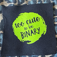 Too Cute To Be Binary cloth patch (cp113)