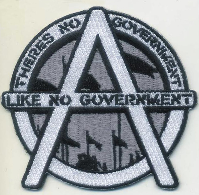 Theres No Government Like No Government Embroidered Patch
