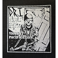 DRI- Violent Pacification cloth patch (cp085)