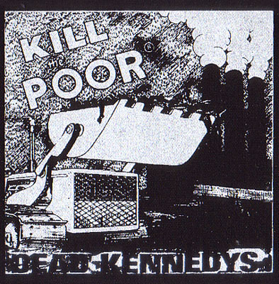 Dead Kennedys- Kill The Poor cloth patch (cp071)