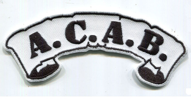 A.C.A.B. Embroidered Patch (All Cops Are Bastards) (Black Letters On White Banner)