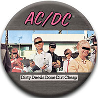 AC/DC- Dirty Deeds Done Dirt Cheap pin (pinX130)