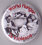 World Hunger Is Violence pin (pinZ191)