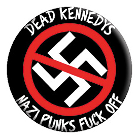 Dead Kennedys- Nazi Punks Fuck Off pin (pinX432)