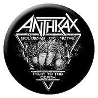 Anthrax- Soldiers Of Metal pin (pinX274)