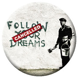 Banksy- Dreams Cancelled pin (pinX16)