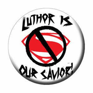 DC Comics- Luthor Is Our Savior pin (pinX376)