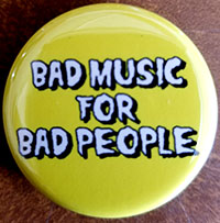 Bad Music For Bad People pin (pin-C107)