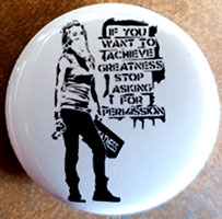 Banksy (If You Want To Achieve Greatness Stop Asking For Permission) pin (pin-C114)