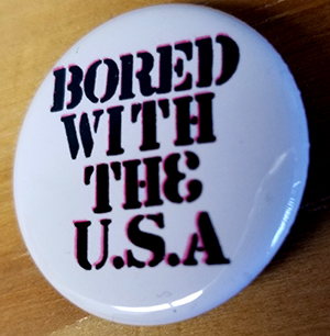 Bored With The USA pin (pin-C11)