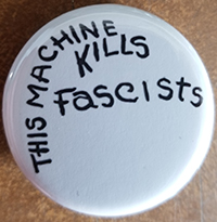 This Machine Kills Fascists pin (pin-C244)