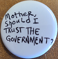 Mother, Should I Trust The Government? pin (pin-C261)