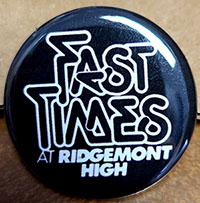 Fast Times At Ridgemont High pin (pin-C278)