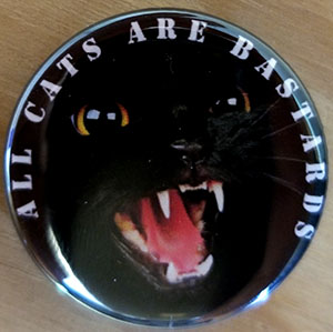 All Cats Are Bastards pin (pin-C32)