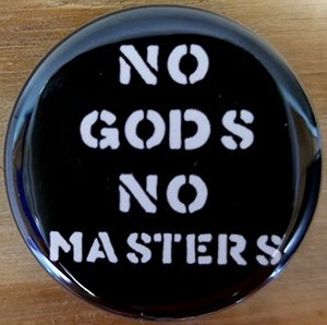No Gods No Masters pin (pin-C39)