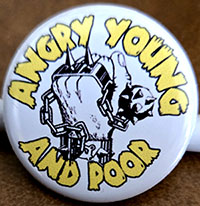 Angry Young And Poor- We Are... pin (pin-C563)