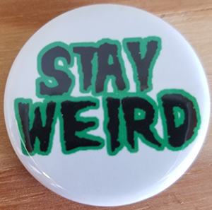 Stay Weird pin (pin-C75)
