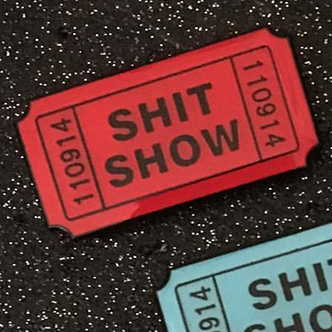 Shit Show Ticket Enamel Pin by Mood Poison - Red (MP151)